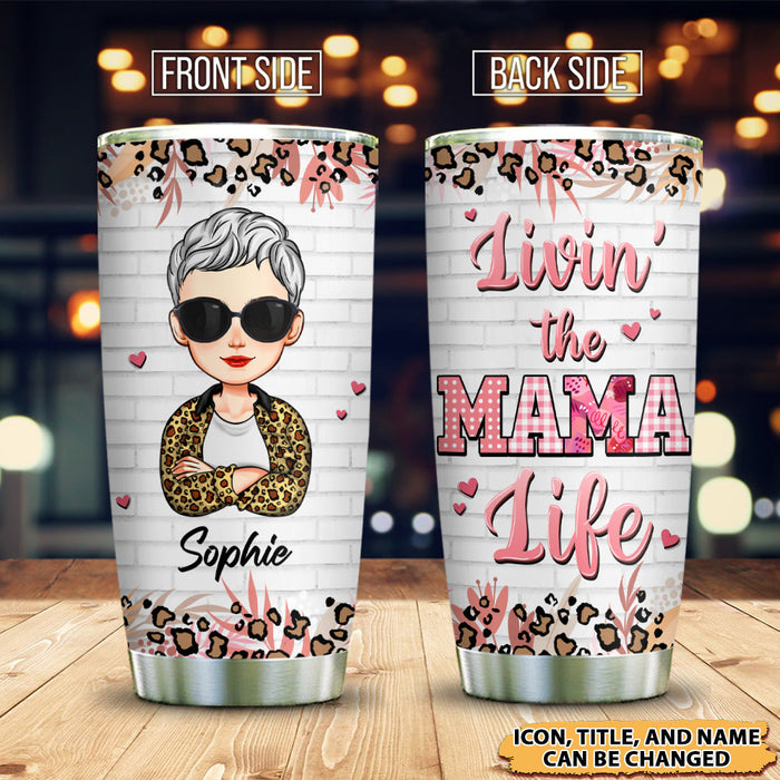 Personalized Livin' The Mom Life Tumbler, Gift For Mom