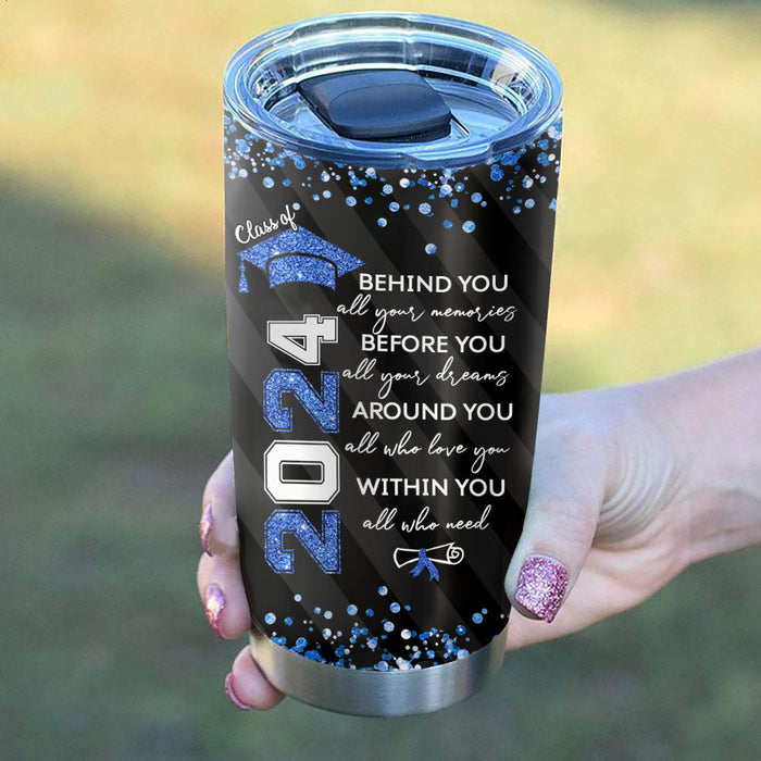 Glitter Behind You All Your Memories Personalized 20 Oz 30 Oz Tumbler, Graduation Gift